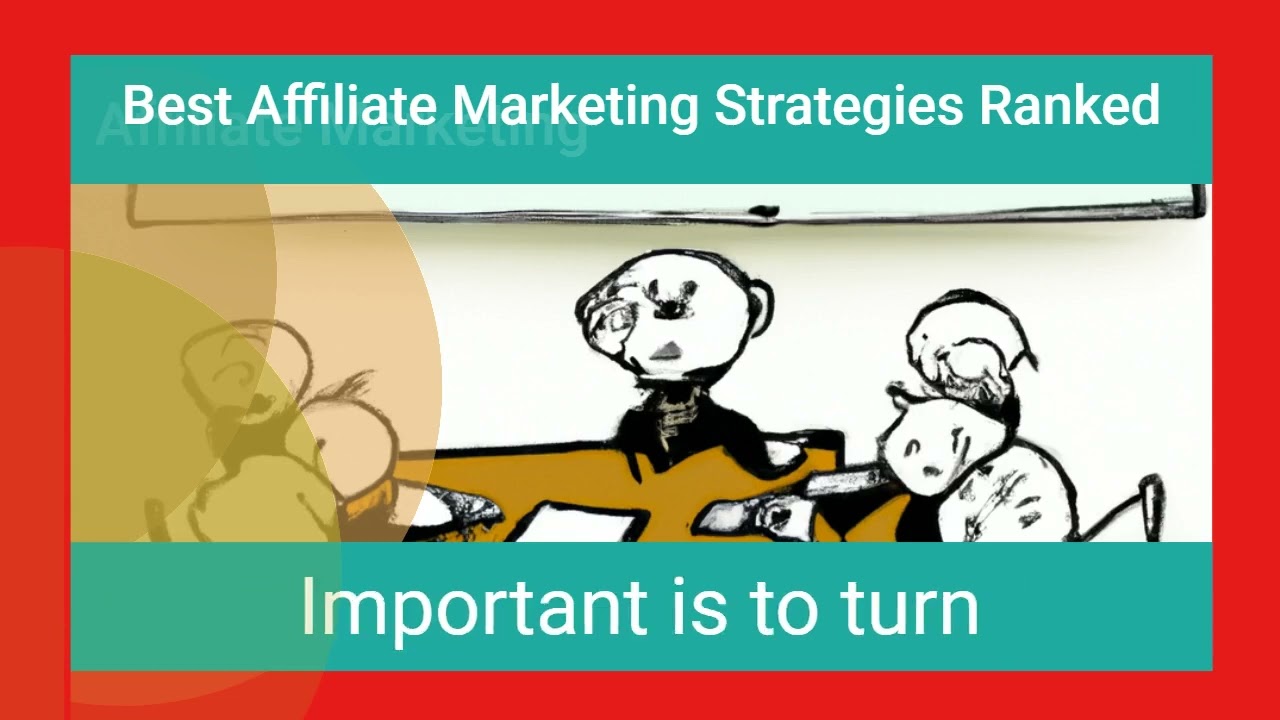 Best Affiliate Marketing Strategies Ranked @affiliatetips
