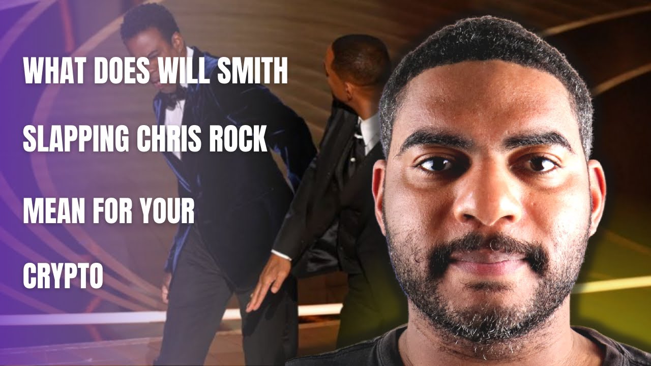 How Will Smith Slapping Chris Rock Changed Crypto Currency