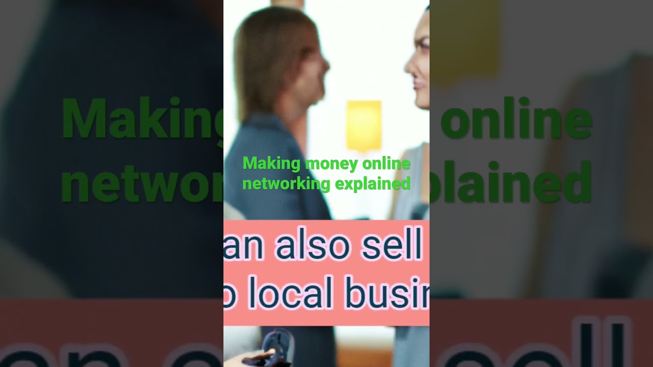 Making money online networking explained￼