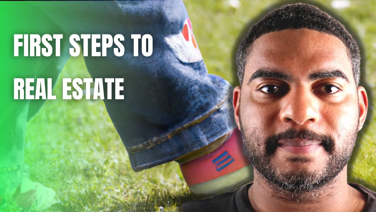 The First Steps to Real Estate